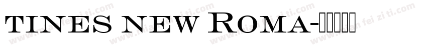 tines new Roma字体转换